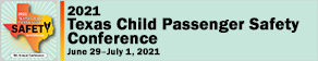 2021 Texas Child Passenger Safety Conference.