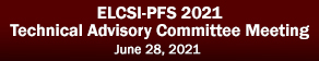 ELCSI-PFS 2021 Technical Advisory Committee Meeting