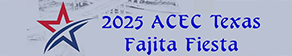 2025 ACEC Texas Fajita Fiesta.