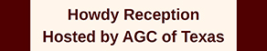 Howdy Reception – Hosted by AGC of Texas.